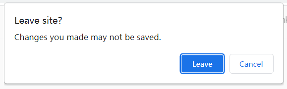 Browser beforeunload event confirmation dialog example asking user to leave or cancel